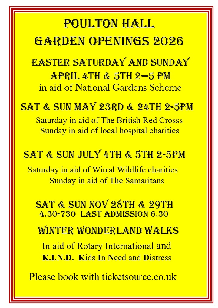 2026 Garden Openings, April 4th and 5th, May 23rd and 24th, July 4th and 5th all 2pm to 5pm, Winter Wonderland Walks: November 28th and 29th 4.30pm to 7.30pm